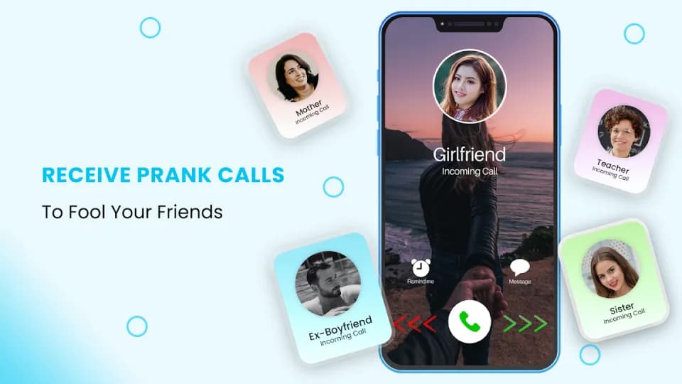 Fake Call prank callers including Girlfriend, Mother, Teacher, Sister and Ex-Boyfriend