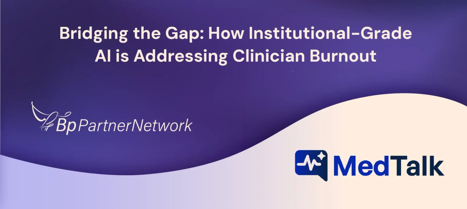 How Institutional-Grade AI is Addressing Clinician Burnout
